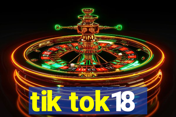 tik tok18