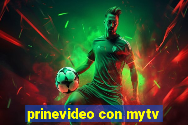 prinevideo con mytv