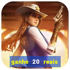 ganhe 20 reais para apostar