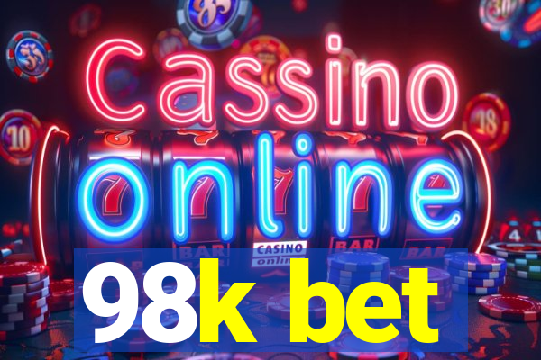 98k bet