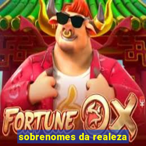 sobrenomes da realeza