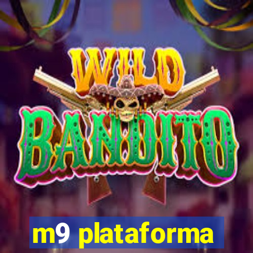 m9 plataforma