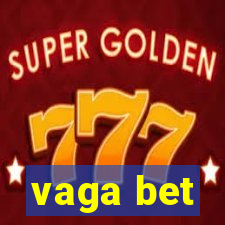 vaga bet
