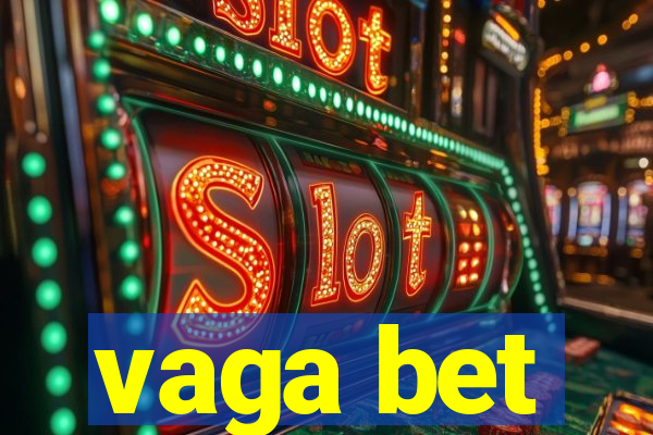 vaga bet