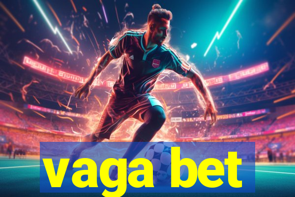 vaga bet