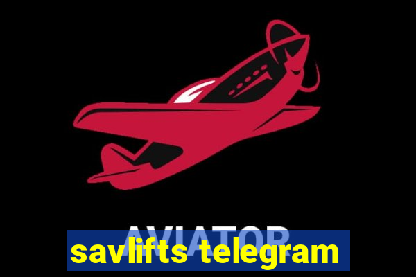 savlifts telegram
