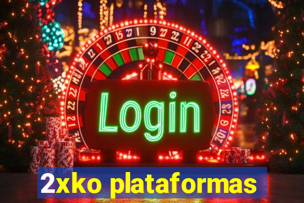 2xko plataformas