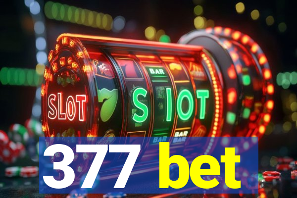 377 bet