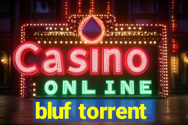 bluf torrent