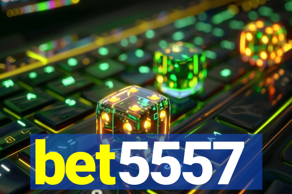bet5557