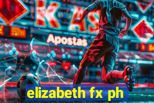 elizabeth fx ph