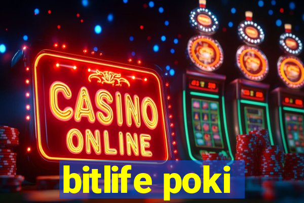 bitlife poki
