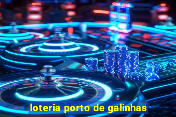 loteria porto de galinhas