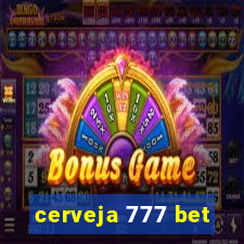 cerveja 777 bet