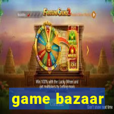 game bazaar