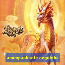 acompanhante neguinha