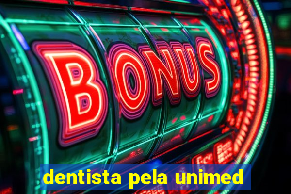 dentista pela unimed