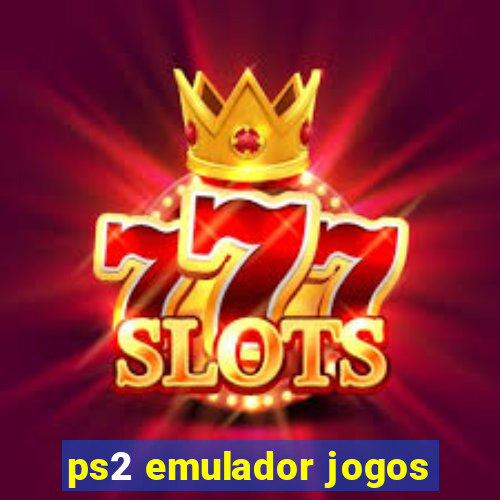 ps2 emulador jogos