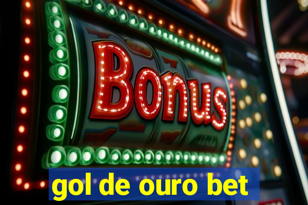 gol de ouro bet