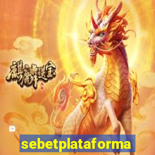 sebetplataforma