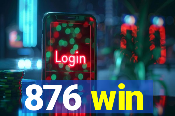 876 win