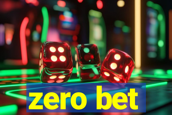 zero bet