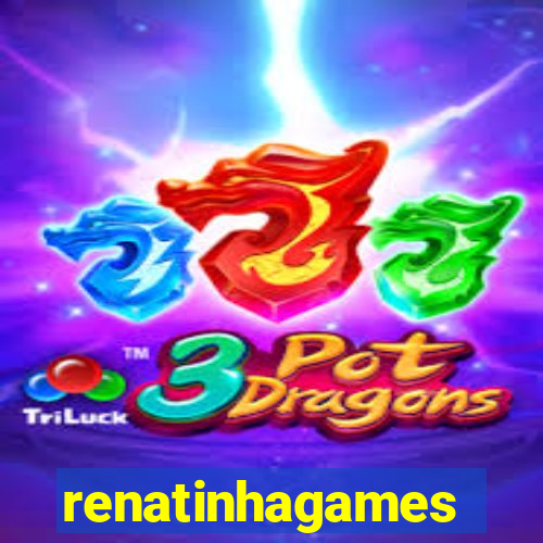 renatinhagames
