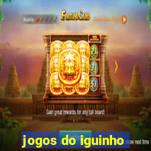 jogos do iguinho