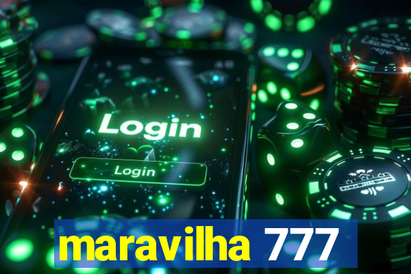 maravilha 777