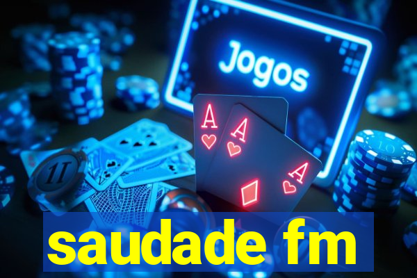 saudade fm
