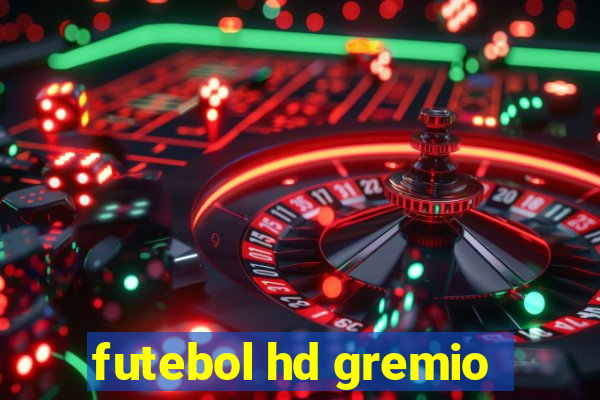 futebol hd gremio