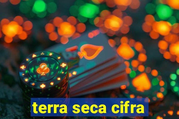 terra seca cifra