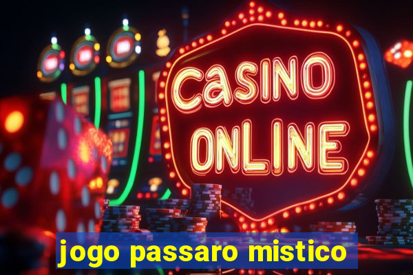 jogo passaro mistico