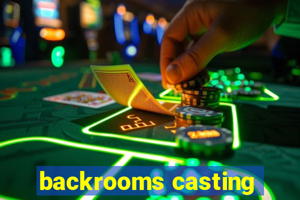 backrooms casting