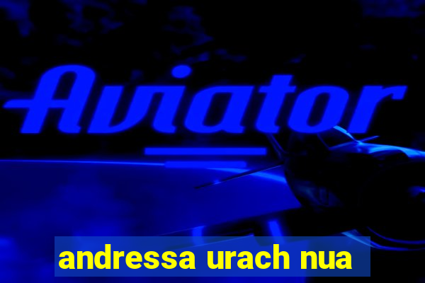 andressa urach nua