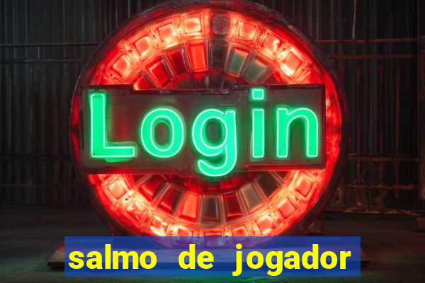 salmo de jogador de futebol