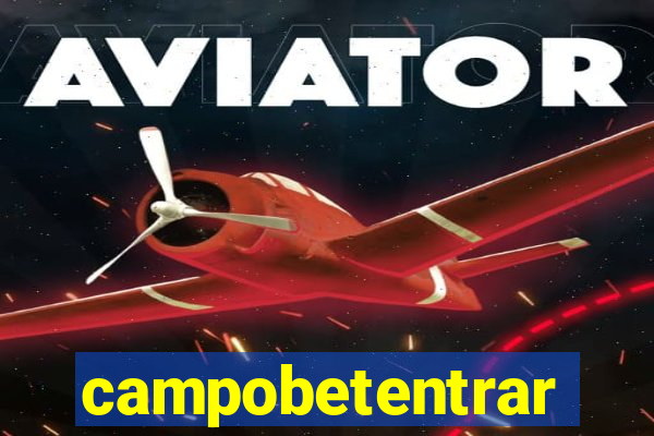 campobetentrar
