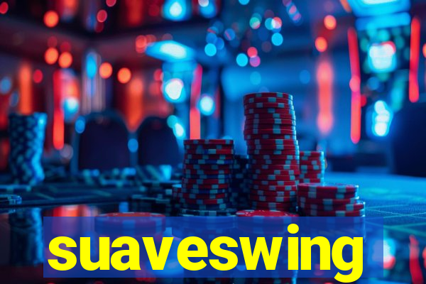 suaveswing