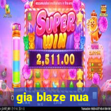 gia blaze nua