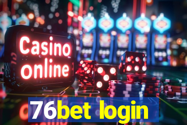 76bet login