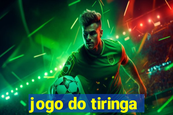 jogo do tiringa