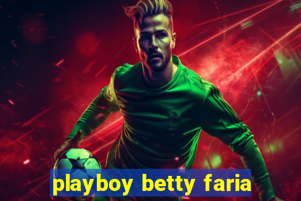 playboy betty faria