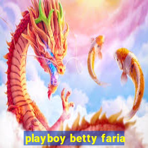 playboy betty faria
