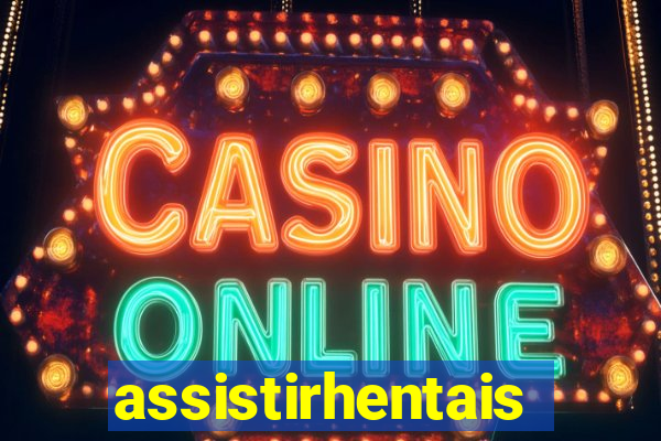 assistirhentais