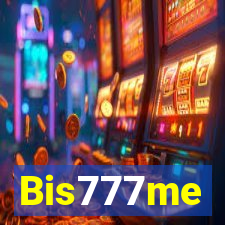 Bis777me
