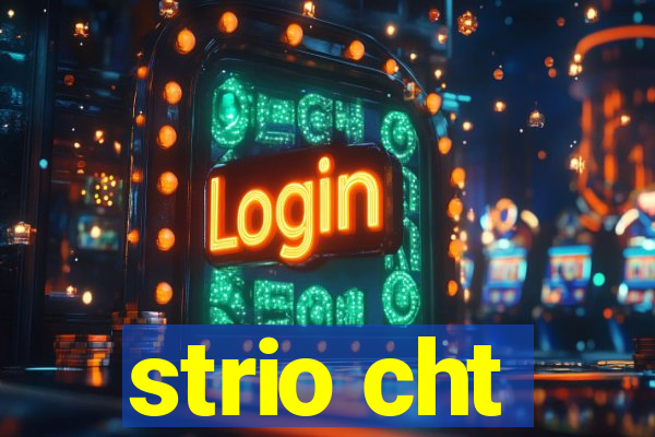 strio cht