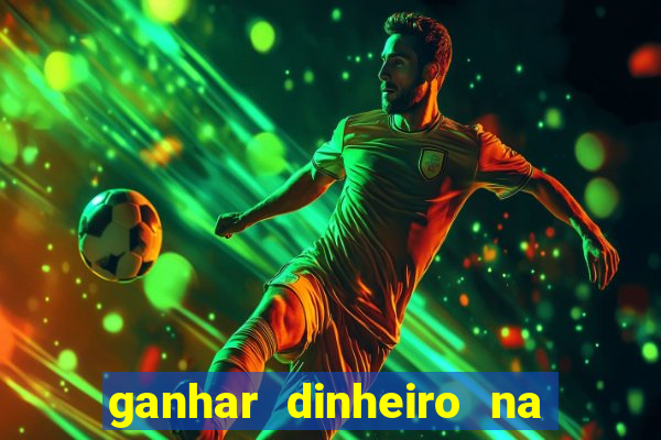 ganhar dinheiro na internet jogando