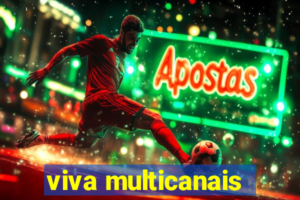 viva multicanais