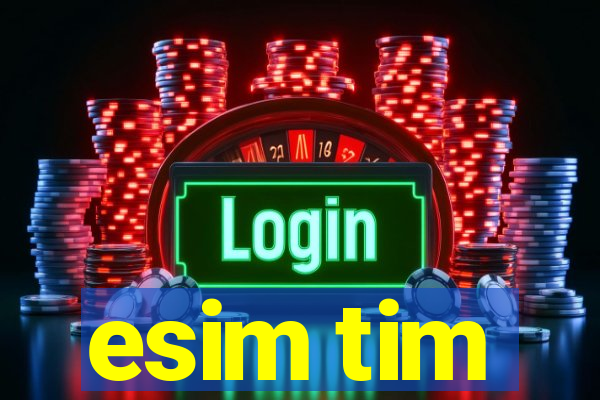 esim tim