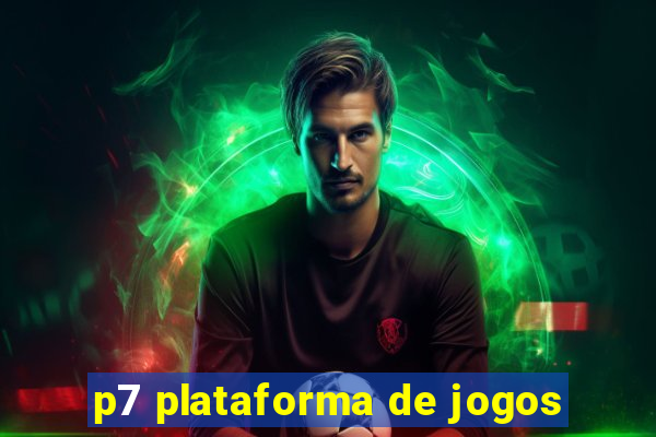 p7 plataforma de jogos